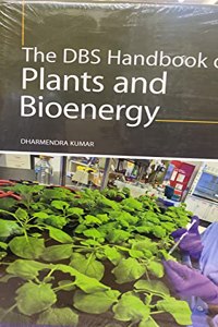 The DBS Handbook Of Plants And Bioenergy