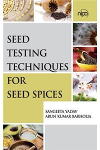 Seed Testing Techniques for Seed Spices