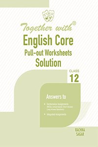 Together with English Core Pullout Worksheets Solution for Class 12 (New Edition 2021-2022)