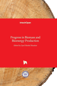 Progress in Biomass and Bioenergy Production