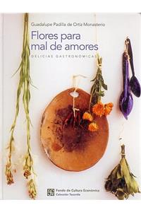 Flores Para Mal de Amores - Delicias Gastronomicas