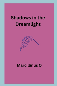 Shadows in the Dreamlight