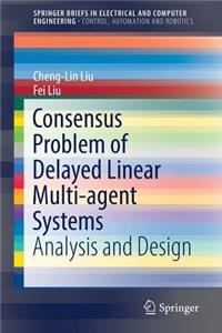 Consensus Problem of Delayed Linear Multi-Agent Systems