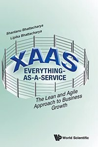 Xaas: Everything-As-A-Service - The Lean and Agile Approach to Business Growth