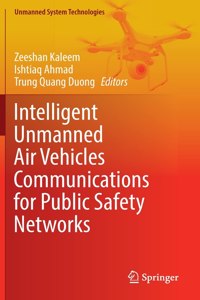 Intelligent Unmanned Air Vehicles Communications for Public Safety Networks
