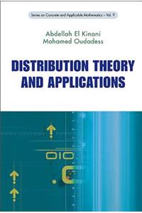 Distribution Theory and Applications