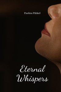 Eternal Whispers