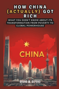 How China (Actually) Got Rich