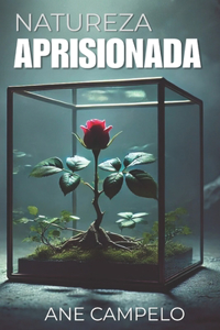 Natureza Aprisionada