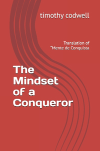 The Mindset of a Conqueror