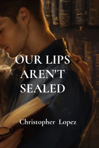 Our Lips Aren't Sealed