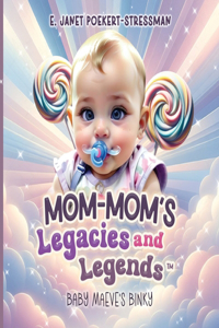 Mom-Mom's Legacies and Legends