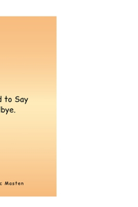 It's Hard To Say Goodbye