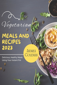 Vegetarian Meals And Recipes 2023