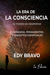 La Era de la Consciencia - Conceptos Espirituales y Verdades del Ser