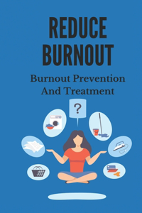 Reduce Burnout