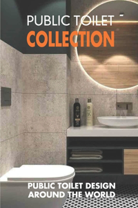 Public Toilet Collection