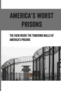 America's Worst Prisons