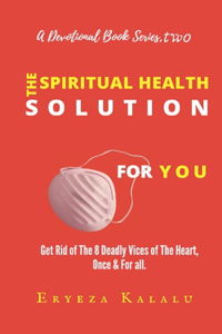 The Spiritual Health Solution For You.