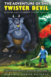 Adventure of the Twister Devil: A Young Adult Fantasy Action Thriller