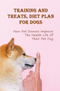 Training And Treats, Diet Plan For Dogs