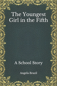 The Youngest Girl in the Fifth