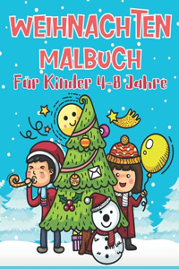 Weihnachten Malbuch: Für Kinder 4-8 Jahre