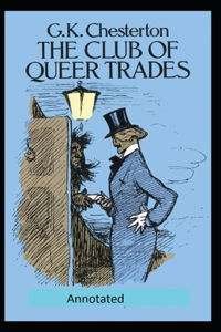 The Club of Queer Trades (Annotated Original Edition)