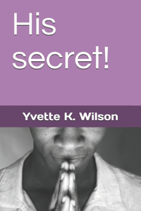 His secret!