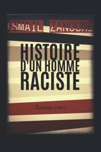 Histoire d'un homme raciste
