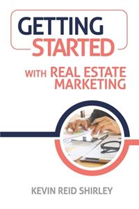 Getting Started with Real Estate Marketing