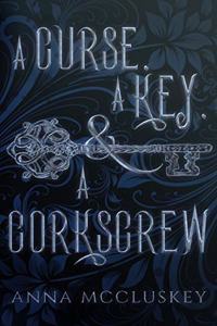 A Curse, A Key, & A Corkscrew