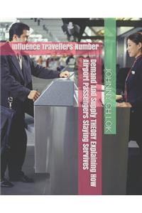 Demand And Supply THEORY Explaining How Airport Passengers Staying Servives