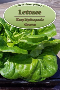 Lettuce - Easy Hydroponic Grows