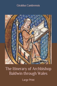 The Itinerary of Archbishop Baldwin through Wales