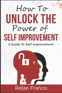 How to unlock the power of self-improvement