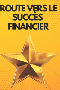 Route Vers Le Succès Financier