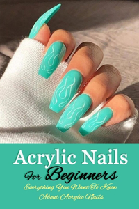 Acrylic Nails For Beginners