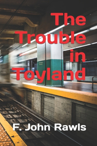 Trouble in Toyland