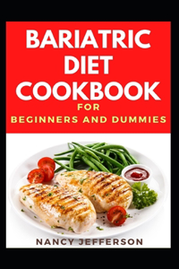 Bariatric Diet Cookbook For Beginners And Dummies