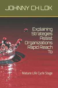 Explaining Strategies Assist Organizations Rapid Reach To
