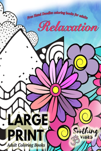 LARGE PRINT Adult Coloring Books Free Hand Doodles coloring books for adults RELAXATION