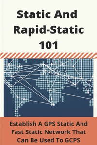 Static And Rapid-Static 101