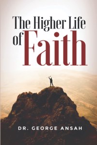 Higher Life of Faith