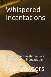 Whispered Incantations