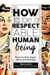 How to be a Respectable Human Being