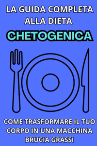 Guida Completa alla Dieta Chetogenica