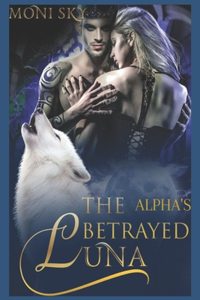 THE ALPHA's BETRAYED LUNA