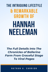 Intriguing Lifestyle & Remarkable Growth of Hannah Neeleman