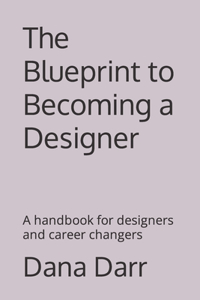 Blueprint to Becoming a Designer